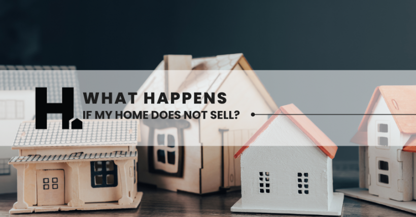 What Happens If My Home Doesn't Sell?